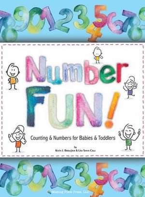 Number Fun!: Counting and Numbers for Babies and Toddlers de Kevin Brougher