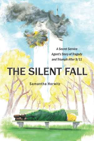 The Silent Fall de Samantha Horwitz