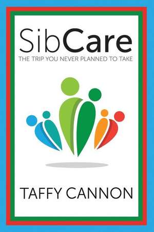 Sibcare de Taffy Cannon