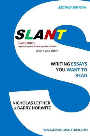 Slant: Writing Essays You Want to Read de Barry Horwitz