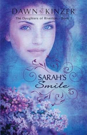 Sarah's Smile de Dawn Kinzer