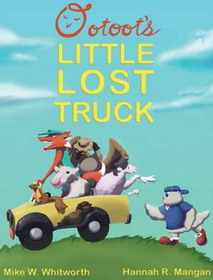 Ootoot's Little Lost Truck de Mike W Whitworth