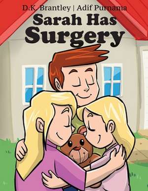 Sarah Has Surgery de D. K. Brantley