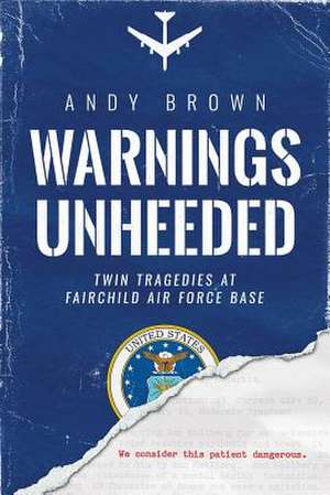 Warnings Unheeded de Andy Brown