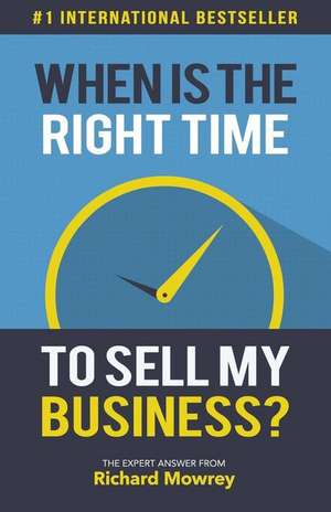 Mowrey, R: WHEN IS THE RIGHT TIME TO SELL