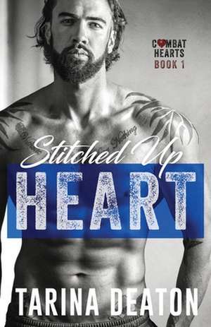 Stitched Up Heart de Tarina Deaton