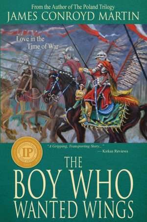 The Boy Who Wanted Wings de James Conroyd Martin