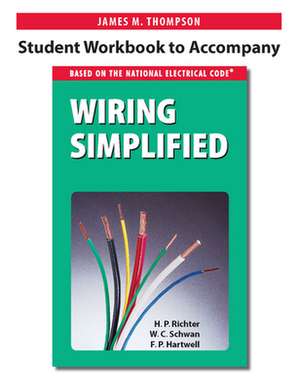 Student Workbook to Accompany Wiring Simplified de James M. Thompson