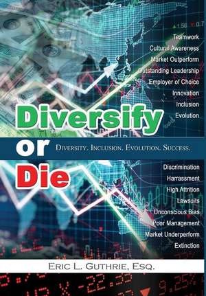 Diversify or Die de Eric Guthrie