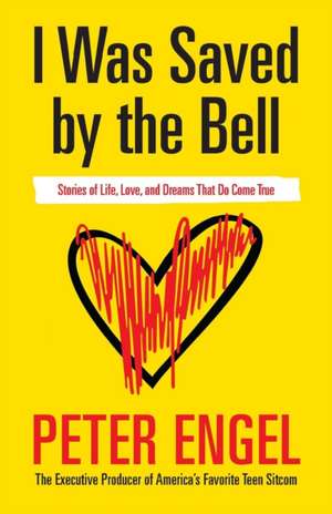 I Was Saved by the Bell de Peter Engel