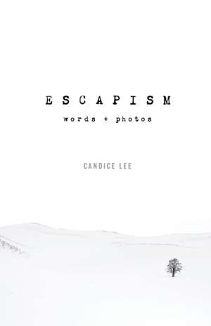 Escapism de Candice Lee