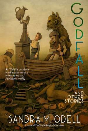 Godfall and Other Stories de Sandra Odell