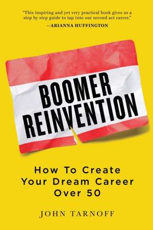 Boomer Reinvention de John Tarnoff