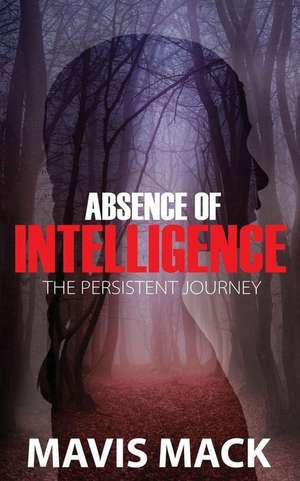 Absence of Intelligence de Tiffany King