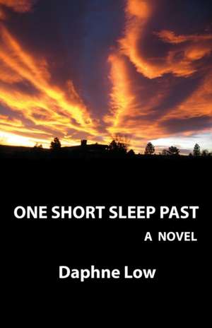 One Short Sleep Past de Daphne Low