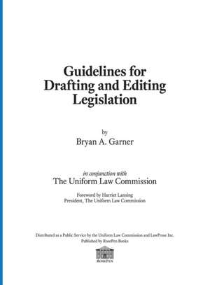 Guidelines for Drafting and Editing Legislation de Bryan A. Garner