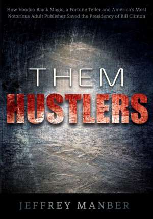 Them Hustlers de Jeffrey Manber