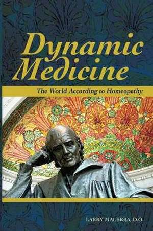 Dynamic Medicine de Do Larry Malerba