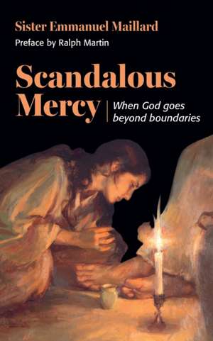 Scandalous Mercy de Sister Emmanuel Maillard