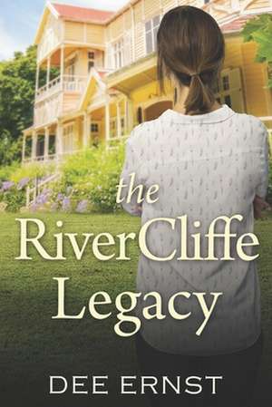 The RiverCliffe Legacy de Dee Ernst