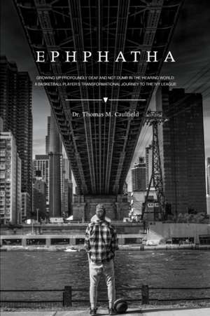 EPHPHATHA de Thomas M Caulfield