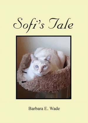 Sofi's Tale de Barbara E Wade