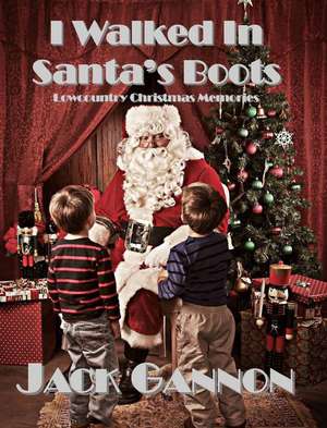 I Walked In Santa's Boots de Jack Gannon