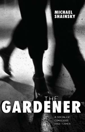 The Gardener de Michael Shainsky