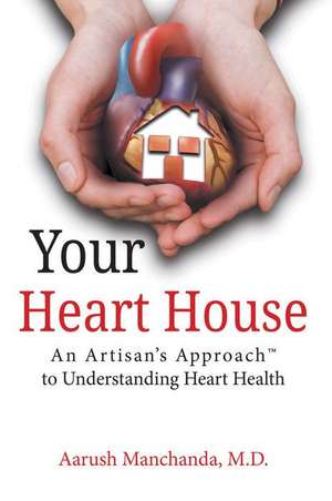 Your Heart House de Aarush Manchanda