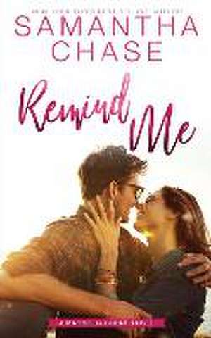 Remind Me de Samantha Chase