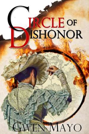 Circle of Dishonor de Gwen Mayo