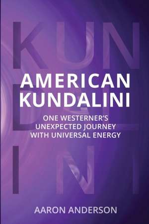 American Kundalini de Aaron Anderson