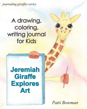 Jeremiah Giraffe Explores Art de Patti Bowman