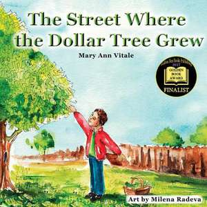 The Street Where The Dollar Tree Grew de Mary Ann Vitale