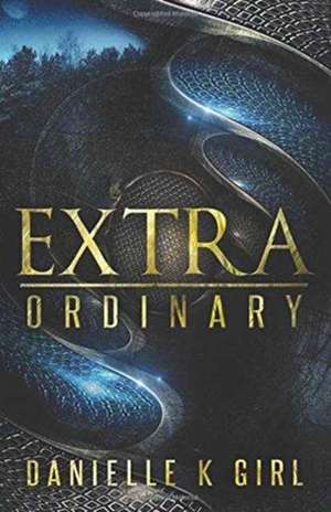 ExtraOrdinary de Danielle K Girl