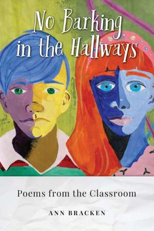 No Barking in the Hallways de Ann Bracken