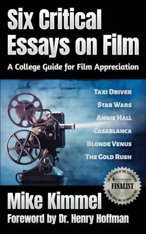 Six Critical Essays on Film de Mike Kimmel