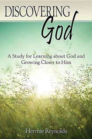 Discovering God de Hermie Reynolds