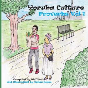 Yoruba Culture: Proverbs Vol 1 de Sisi Tosin