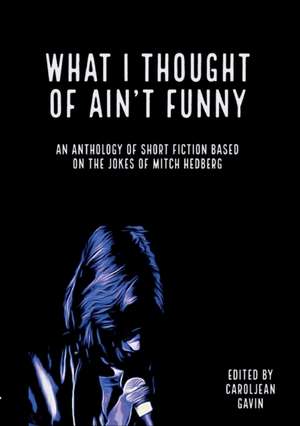 What I Thought of Ain't Funny de Caroljean Gavin