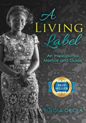 A Living Label de Bukola Oriola