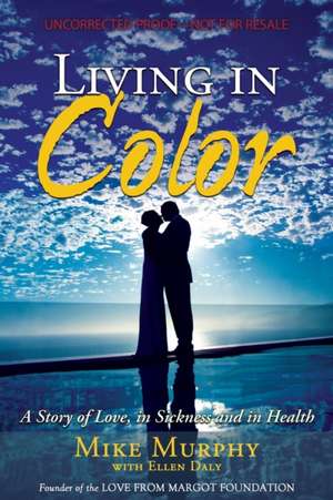 Living in Color de Michael Murphy