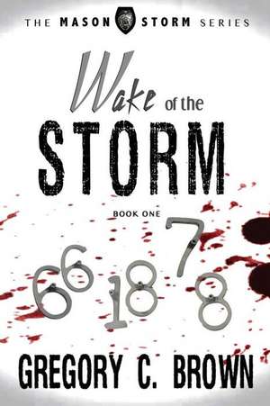 Wake of the Storm de Gregory Brown