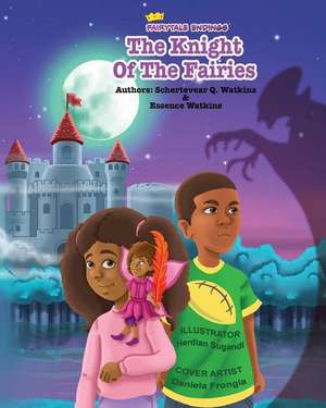 Fairytale Endings - The Knight Of The Fairies de Essence Watkins