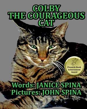 Colby the Courageous Cat de Janice Spina