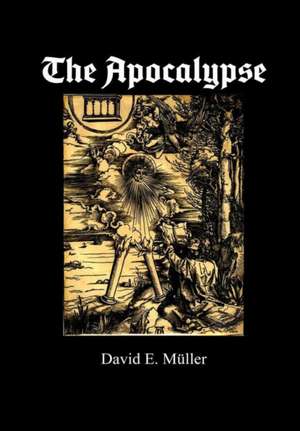 The Apocalypse de David E Müller