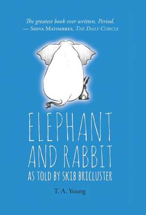 Elephant and Rabbit As Told By Skib Bricluster de T a Young