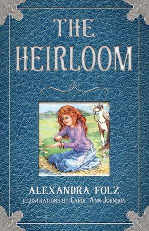 The Heirloom de Alexandra Folz