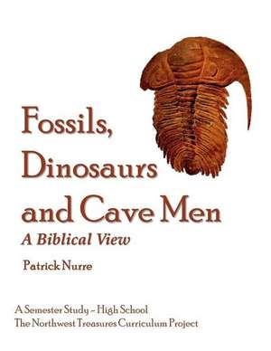 Fossils, Dinosaurs and Cave Men de Patrick Nurre