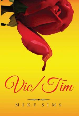 Vic/Tim de Mike Sims